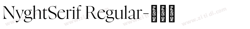 NyghtSerif Regular字体转换 NyghtSerif Regular字体转换